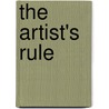 The Artist's Rule by Kevin Grove