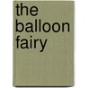 The Balloon Fairy door Kathryn Hayes