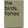 The Birds, Fishes door Robert Lloyd Patterson