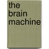 The Brain Machine