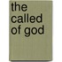 The Called Of God