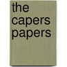 The Capers Papers by Charlotte Capers