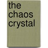 The Chaos Crystal door Jennifer Fallon