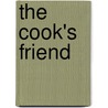 The Cook's Friend by Alastair Williams