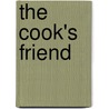 The Cook's Friend door Alastair Williams