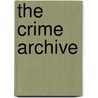 The Crime Archive by Damon Wilson