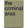 The Criminal Area by Terence Morris