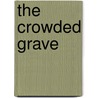 The Crowded Grave door Martin Walker