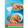 The Cuban Kitchen door Raquel Rabade Roque