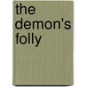 The Demon's Folly door Michael Kaler