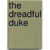 The Dreadful Duke door Barbara Hazzard