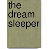 The Dream Sleeper door Kira Ryan