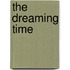 The Dreaming Time