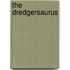 The Dredgersaurus