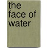 The Face Of Water door Shara McCallum