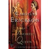 The Favored Queen door Ph.D. Erickson Carolly