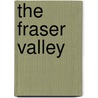 The Fraser Valley door John A. Cherrington
