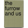 The Furrow And Us door Walter Thomas Jack Jack