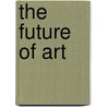 The Future Of Art door Marcella Tarozzi Goldsmith