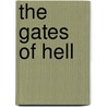 The Gates Of Hell door Stephen R. Wise