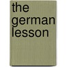 The German Lesson by Siegfried Lenz