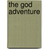 The God Adventure