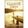 The Good Ol' Days by Donald O. Clendaniel