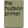 The Hudson Primer door David L. Strayer