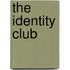 The Identity Club