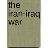 The Iran-Iraq War door Stephen C. Pelletiere