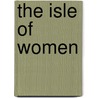 The Isle Of Women door Hank Manley