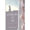The Journey to Me by Tammie Currier