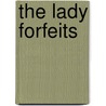 The Lady Forfeits door Carole Mortimer