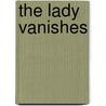 The Lady Vanishes door Valeria Finucci
