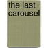 The Last Carousel