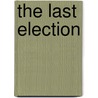 The Last Election door Kevin Carrigan