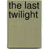The Last Twilight