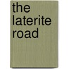 The Laterite Road door Tony Marinho