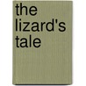 The Lizard's Tale door Julio Ortega