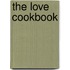The Love Cookbook
