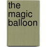 The Magic Balloon door Graham Oakley