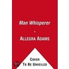 The Man Whisperer door Donna Allegra
