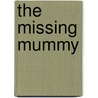 The Missing Mummy door Sean Patrick O'reilly
