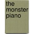 The Monster Piano