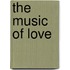The Music Of Love