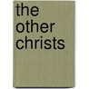 The Other Christs door Candida R. Moss