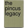 The Pincus Legacy by Sidney L. Dornfest