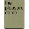 The Pleasure Dome door Nick Gooch