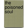 The Poisoned Soul door James Goss