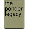 The Ponder Legacy door Robert O. Barclay